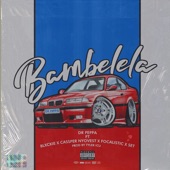 Bambelela (feat. Blxckie, Cassper Nyovest, Focalistic & Set) artwork