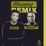 Skip - Blessing (Remix) [feat. Duncan Mighty]