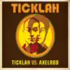 Ticklah Vs. Axelrod album lyrics, reviews, download