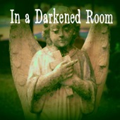 In a Darkened Room - Doom and Gloom
