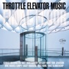 Throttle Elevator Music - Caste Off (feat. Gregory Howe, Kamasi Washington & Erik Jekabson)