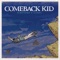 G.M. Vincent And I - Comeback Kid lyrics