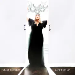 Lift You Up by Juliet Roberts album reviews, ratings, credits