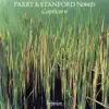 Parry & Stanford: Nonets album lyrics, reviews, download
