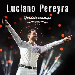 Quédate Conmigo - Single - Luciano Pereyra