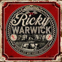 Ricky Warwick - When Life Was Hard & Fast artwork