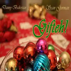Gifteh! by Danny Bedrosian & Sean Gorman album reviews, ratings, credits