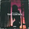 Take Control (feat. G Baby) - Single album lyrics, reviews, download
