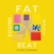 Fat Brazil Pt 1 (feat. Bossapoika) - Fat Beat Sound System lyrics