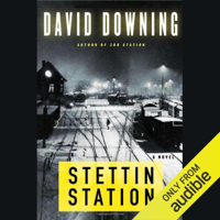 David Downing - Stettin Station (Unabridged) artwork