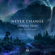 Never Change (feat. Gallie Fisher) - Crystal Skies