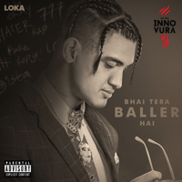 Loka - Bhai Tera Baller Hai (feat. Aakash) - Single artwork