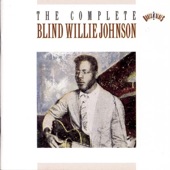 Blind Willie Johnson - It's Nobody's Fault But Mine
