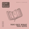 You Get What You Give - Single