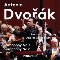 Dvořák: Symphonies Nos. 7 & 8 (Live) by Houston Symphony Orchestra & Andrés Orozco-Estrada album reviews, ratings, credits