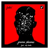 Jerome Phoenix - Fallin'