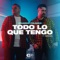 Todo Lo Que Tengo (feat. Nemuel) artwork