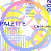Palette 002 - Nijiiro No Puddle - EP artwork