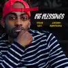 Stream & download Big Blessings (feat. Jor'dan Armstrong) - Single