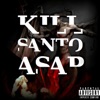 Kill Santo Asap