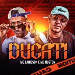 Ducati - Single by MC HUSTON & MC Larisson album reviews, ratings, credits