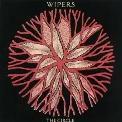 The Circle by Wipers album reviews, ratings, credits