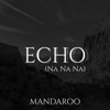 Echo (Na Na Na) - Single