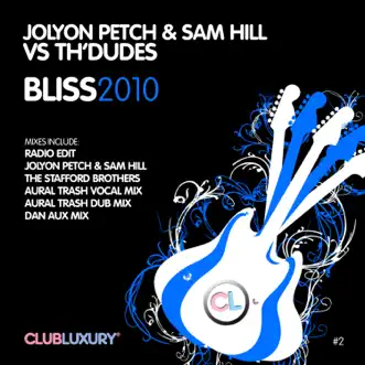 Bliss 2010 by Jolyon Petch, Sam Hill & Th'Dudes album reviews, ratings, credits