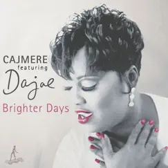 Brighter Days (feat. Dajae) - EP by Cajmere album reviews, ratings, credits