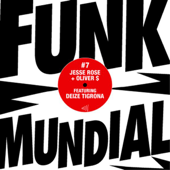 Funk Mundial #7 (feat. Deize Tigrona) - Jesse Rose & Oliver $