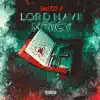 Lord Have Mercy - Single album lyrics, reviews, download