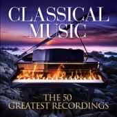 Classical Music: The 50 Greatest Recordings artwork