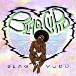 Blaq Vudu' - Blaq Cupid (feat. Aysia BerLynn & Tracy Mitchell)