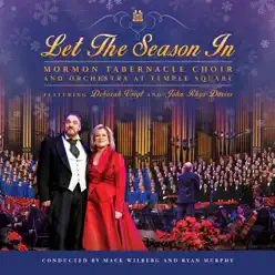 Let the Season In - Mormon Tabernacle Choir Let the Season In - Mormon Tabernacle Choir