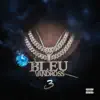 Bleu Vandross 3 album lyrics, reviews, download