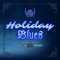 Holiday Blues - Jay Villain lyrics