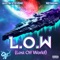 L.O.W (Lost Off World) - Reymenn & Austin Stevens lyrics