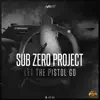 Let the Pistol Go - Single album lyrics, reviews, download