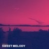 Sweet Melody - Single