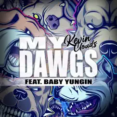 My Dawgs (feat. Baby Yungin) Song Lyrics