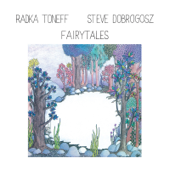 Fairytales - Steve Dobrogosz & Radka Toneff