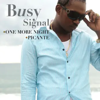 One More Night / Picante - Single by Busy Signal album reviews, ratings, credits