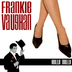 Hello Dolly (Re-Recorded Versions) by Frankie Vaughan album reviews, ratings, credits