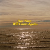 Our Time Will Come Again (feat. Surahn) - EP artwork