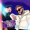 Problema de Amor - Single album lyrics, reviews, download