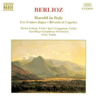 Berlioz: Harold In Italy & Les Francs-Juges by Igor Gruppman, Rivka Golani, San Diego Symphony Orchestra & Yoav Talmi album reviews, ratings, credits