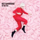 Bec Sandridge - In the Fog, In the Flame