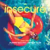 Insecure (from the HBO Original Series “Insecure”) - Single album lyrics, reviews, download