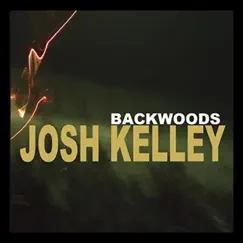 Backwoods (Deluxe) by Josh Kelley album reviews, ratings, credits