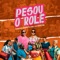 Pesou o Rolê - Di Propósito, Harmonia do Samba & Jojo Maronttinni lyrics